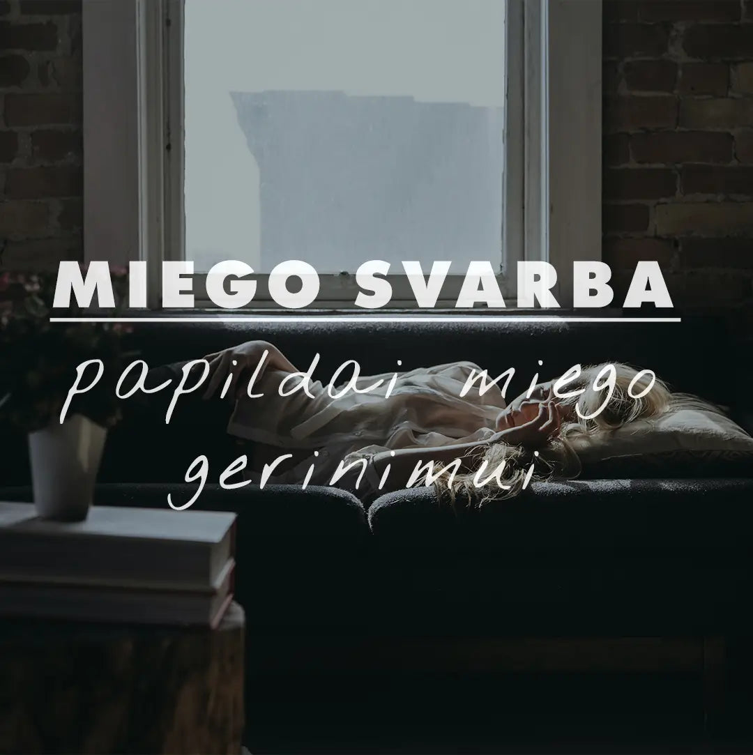 Miego svarba ir papildai miego gerinimui
